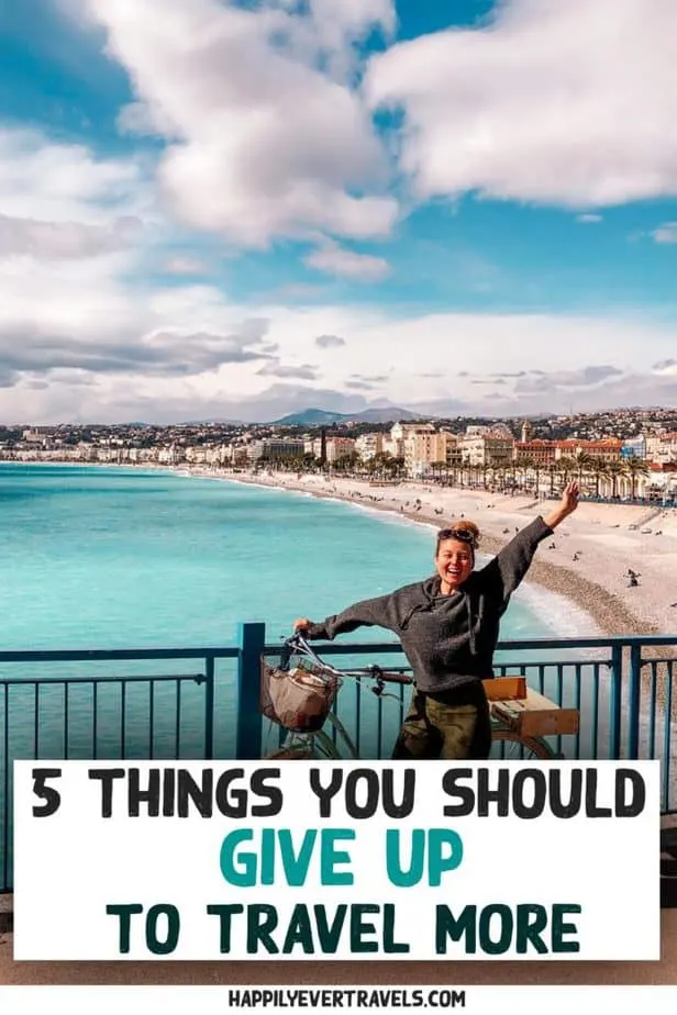 5 Things You Should Give Up if You Want to Travel More