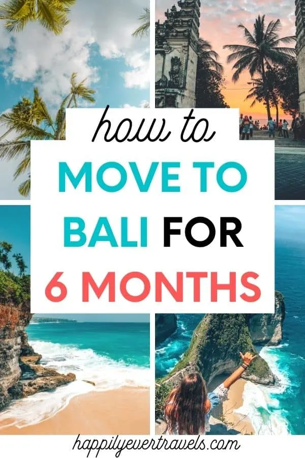 how to move abroad to bali for 6 months