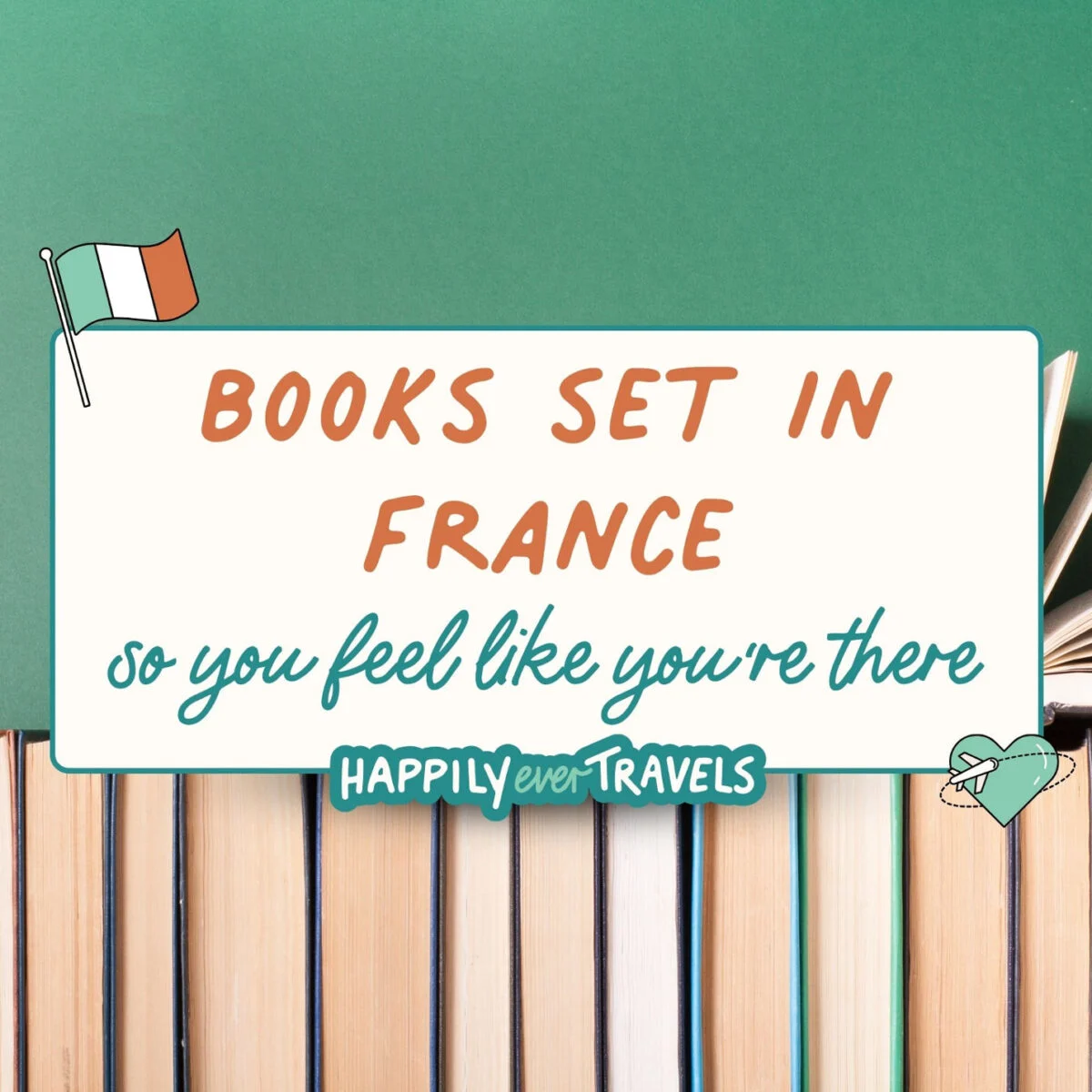 35 Books Set in France So You Feel Like You’re There